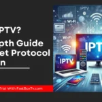 What is IPTV?