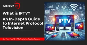 What is IPTV?